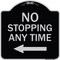 Signmission No Stopping Anytime with Arrow Heavy-Gauge Aluminum Architectural Sign, 18" x 18", BS-1818-23582 A-DES-BS-1818-23582 - alternate 1